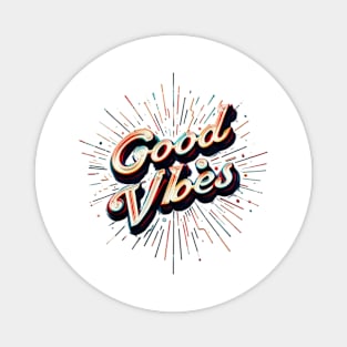 Good vibes t-shirt Magnet